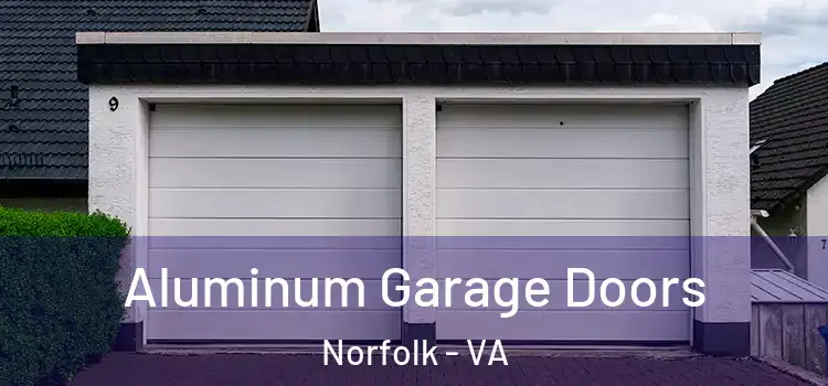  Aluminum Garage Doors Norfolk - VA