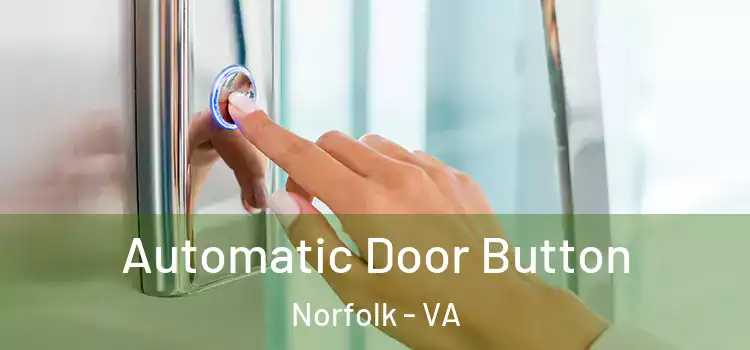  Automatic Door Button Norfolk - VA