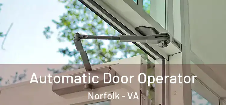 Automatic Door Operator Norfolk - VA