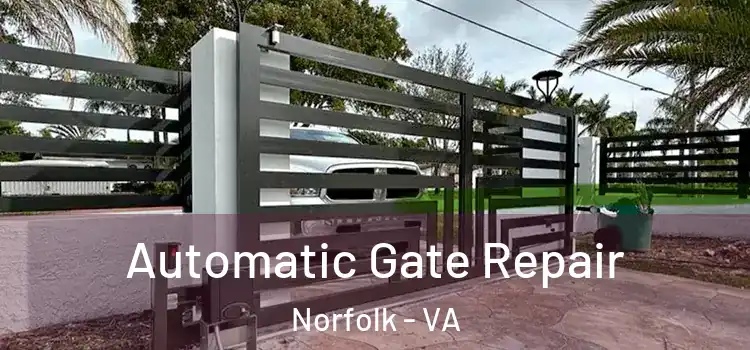  Automatic Gate Repair Norfolk - VA