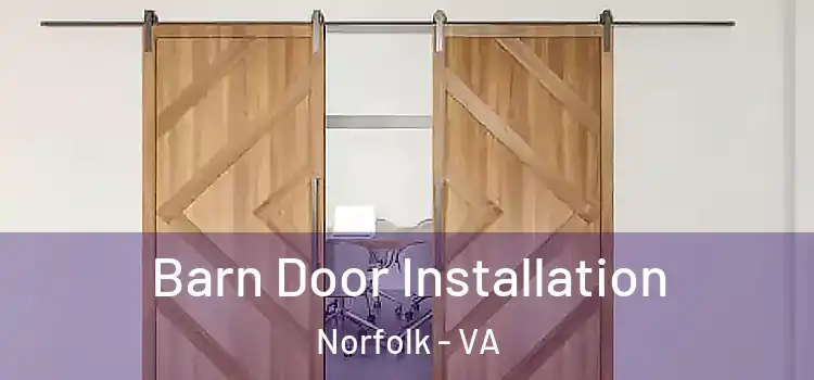 Barn Door Installation Norfolk - VA