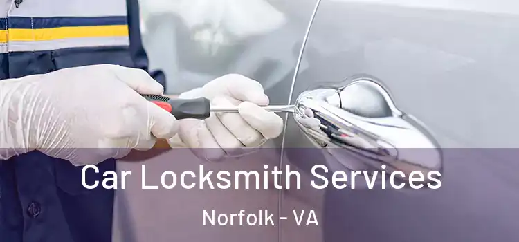  Car Locksmith Services Norfolk - VA