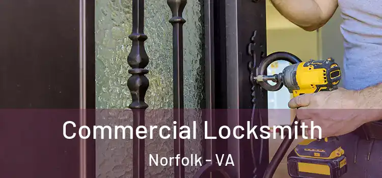 Commercial Locksmith Norfolk - VA
