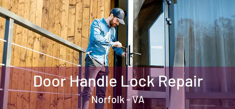  Door Handle Lock Repair Norfolk - VA