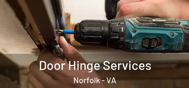  Door Hinge Services Norfolk - VA