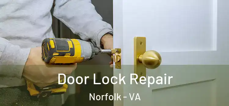  Door Lock Repair Norfolk - VA