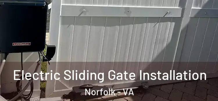  Electric Sliding Gate Installation Norfolk - VA