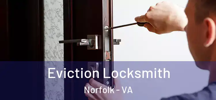  Eviction Locksmith Norfolk - VA