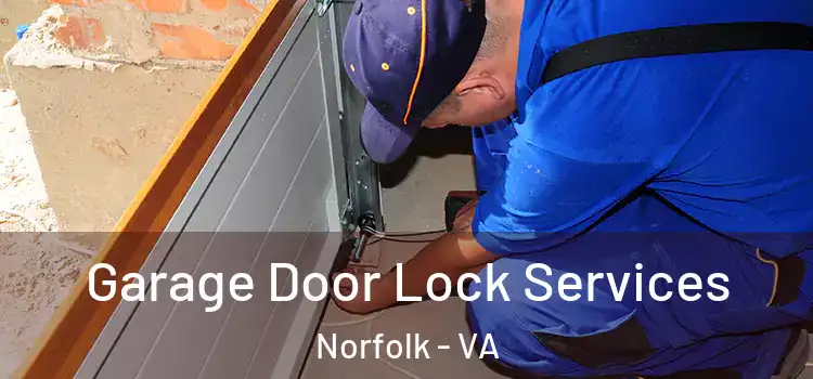  Garage Door Lock Services Norfolk - VA
