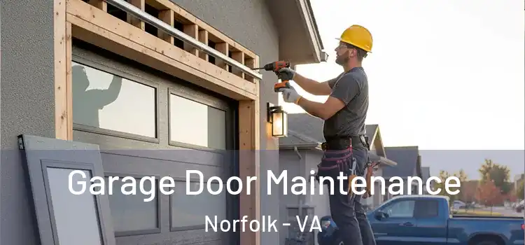  Garage Door Maintenance Norfolk - VA