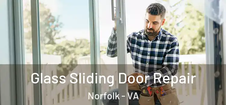Glass Sliding Door Repair Norfolk - VA