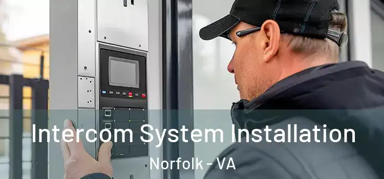 Intercom System Installation Norfolk - VA