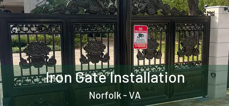  Iron Gate Installation Norfolk - VA