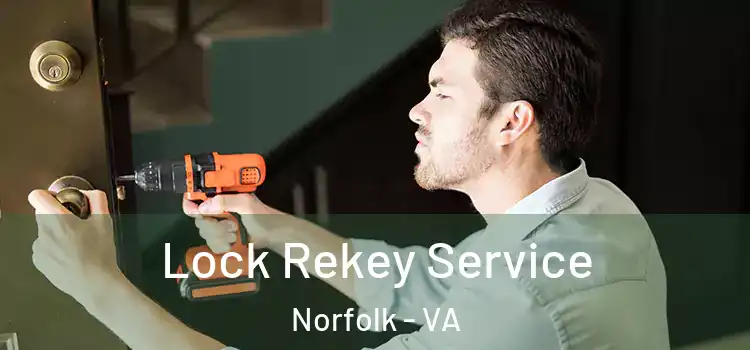  Lock Rekey Service Norfolk - VA