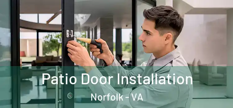  Patio Door Installation Norfolk - VA