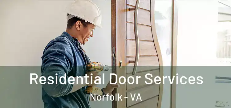  Residential Door Services Norfolk - VA