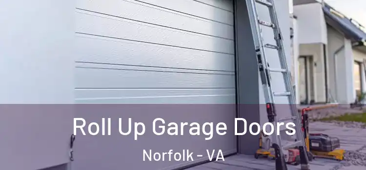  Roll Up Garage Doors Norfolk - VA