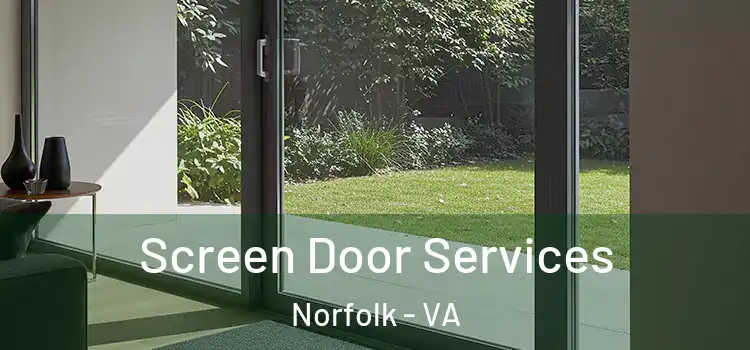  Screen Door Services Norfolk - VA