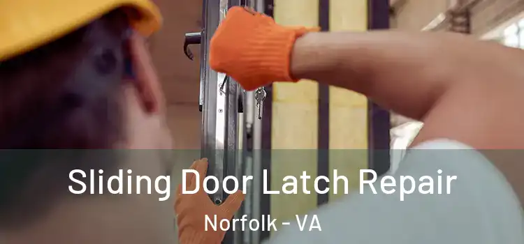 Sliding Door Latch Repair Norfolk - VA